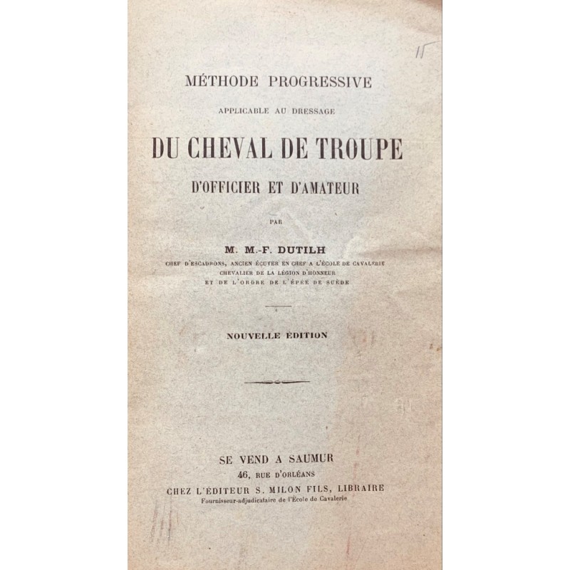 Méthode progressive applicable au dressage du cheval de troupe d'officier et d'amateur