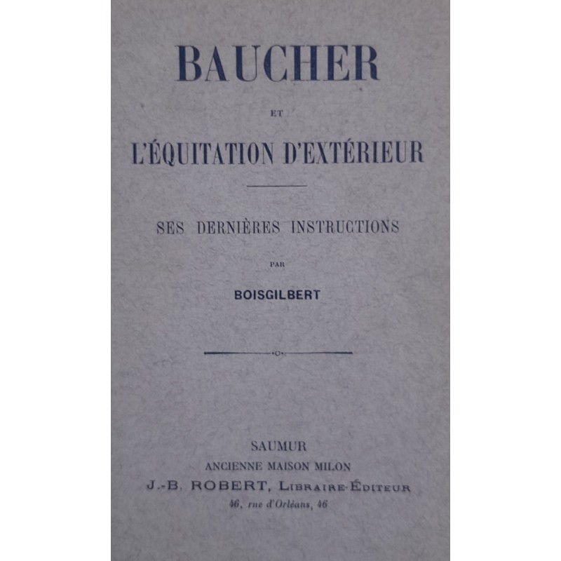 Baucher et l'équitation d'extérieur - ses dernières instructions