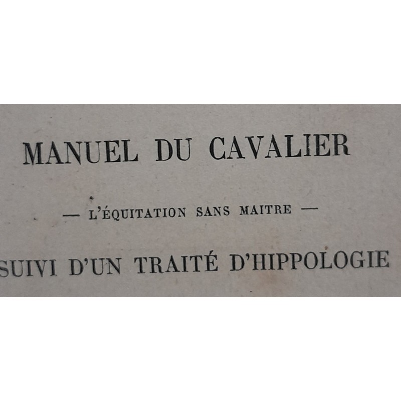 Manuel du cavalier - l'équitation sans maître