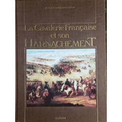 La cavalerie française et son harnachement