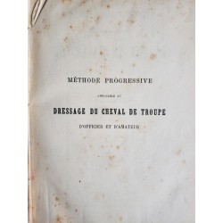 Méthode progressive applicable au dressage du cheval de troupe d'officier et d'amateur