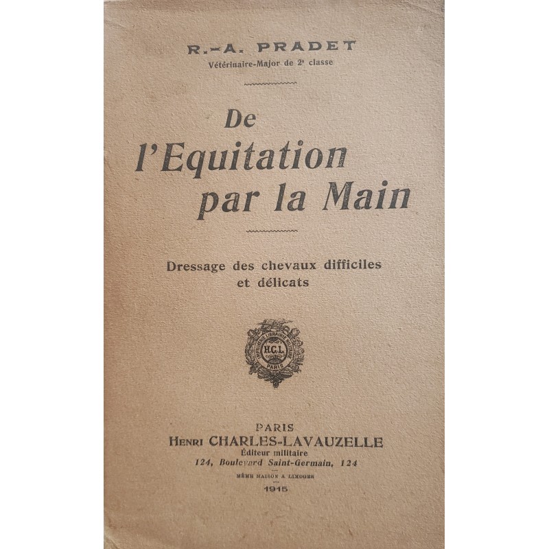 De l'équitation par la main - Dressage des chevaux difficiles et délicats