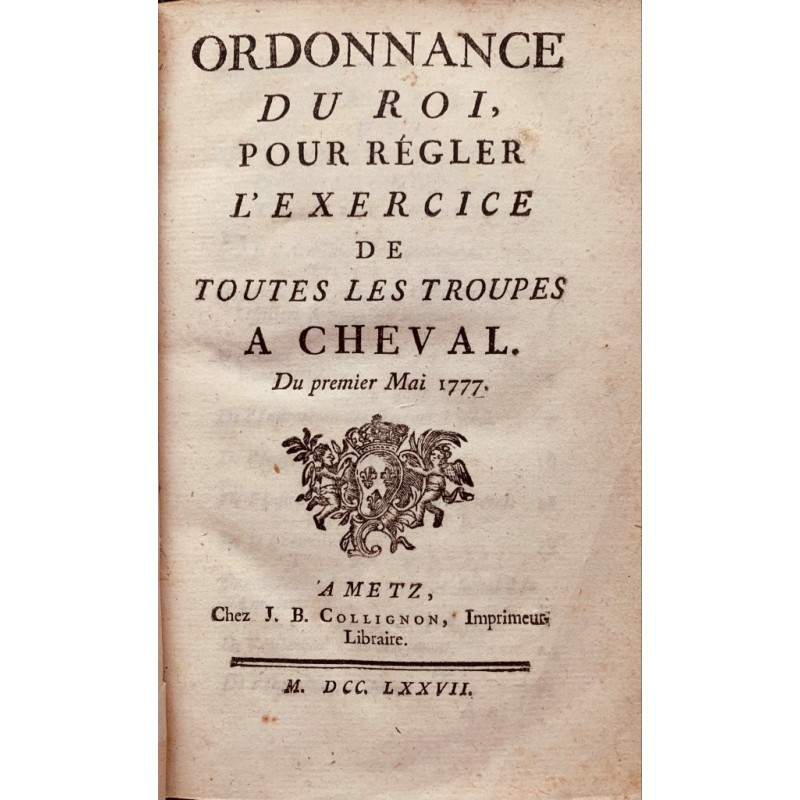 Ordonnance du roi pour régler l'exercice de toutes les troupes à cheval